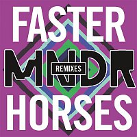 Faster Horses (Remixes)