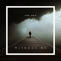 The Box – Without Me