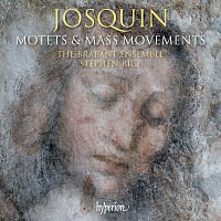 The Brabant Ensemble, Stephen Rice – Josquin: Motets & Mass Movements
