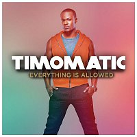 Timomatic – Everything Is Allowed