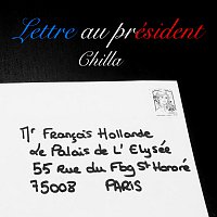 Chilla – Lettre au président