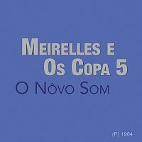 Meirelles E Os Copa 5 – O Som