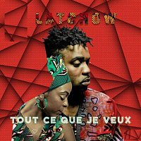 Latchow – Tout ce que je veux
