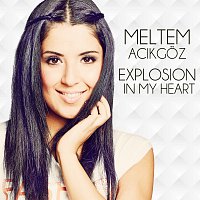Meltem Acikgoz – Explosion In My Heart