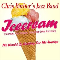 Chris Barber's Jazz Band – Icecream (I Scream, You Scream, Everybody Likes Icecream)