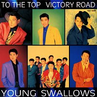 Young Swallows – To The Top Victory Road