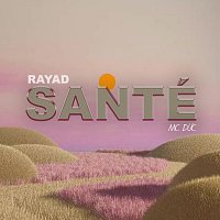 Rayad, Mc Duc – Santé