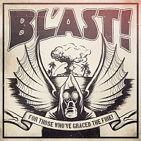 BL'AST! – For Those Who've Graced The Fire!