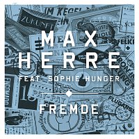 Max Herre, Sophie Hunger – Fremde