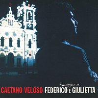 Caetano Veloso – Omaggio A Federico E Giulietta