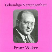 Franz Volker – Lebendige Vergangenheit - Franz Volker