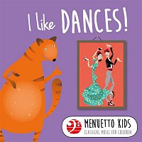 Various  Artists – I Like Dances! (Menuetto Kids - Classical Music for Children)