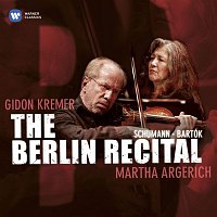 Martha Argerich, Gidon Kremer – The Berlin Recital
