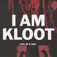 I Am Kloot – Life In a Day