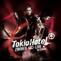 Tokio Hotel – Zimmer 483 - Live In Europe