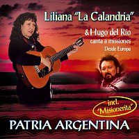 Liliana "La Calandria", Hugo del Rio – Patria Argentina