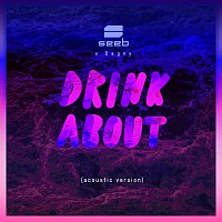 Seeb, Dagny – Drink About [Acoustic Version]