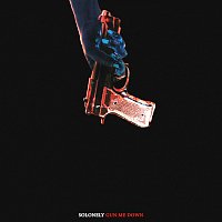SoLonely – Gun Me Down