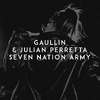 Gaullin & Julian Perretta – Seven Nation Army
