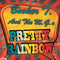 Booker T. And The M.G.s – Pretty Rainbow