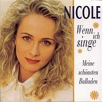 Nicole – Wenn ich singe...(meine schonsten Balladen)