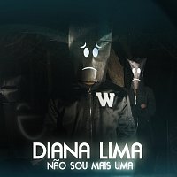 Diana Lima – Nao Sou Mais Uma