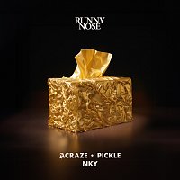 ACRAZE, Pickle, NKY – Runny Nose