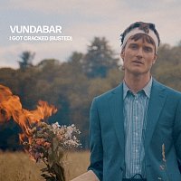 Vundabar – I Got Cracked [Busted]