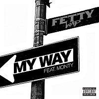 Fetty Wap – My Way (feat. Monty)