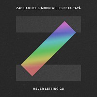 Zac Samuel, Moon Willis, Tayá – Never Letting Go