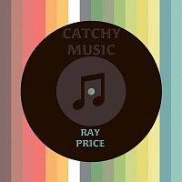 Ray Price – Catchy Music