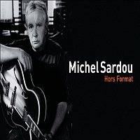 Michel Sardou – Hors Format