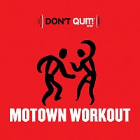 Přední strana obalu CD Don't Quit Music: Motown Workout [Deluxe Edition]