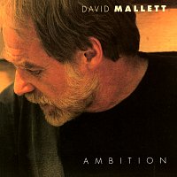 David Mallett – Ambition