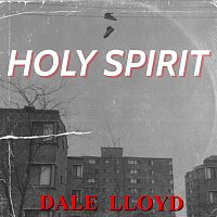 Dale Lloyd – Holy Spirit