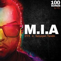 DTX, Sanaipei Tande – M.I.A