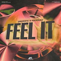 Sikdope & RayRay – Feel It
