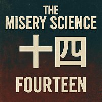 The Misery Science – Fourteen