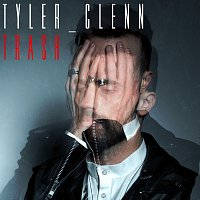 Tyler Glenn – Trash