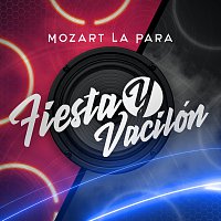 Mozart La Para – Fiesta y Vacilón