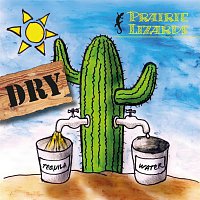 Prairie Lizards – Dry