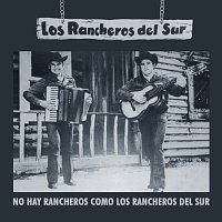 No Hay Rancheros Como Los Rancheros Del Sur [Remastered]