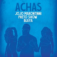 Jojo Maronttinni, Preto Show, Blaya – Achas