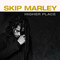 Skip Marley – Higher Place