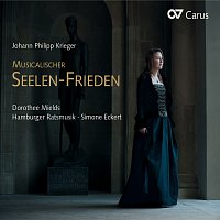 Dorothee Mields, Hamburger Ratsmusik, Simone Eckert – Johann Philipp Krieger: Musicalischer Seelen-Frieden. Geistliche Konzerte
