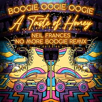 Boogie Oogie Oogie [NEIL FRANCES “No More Boogie” Remix]