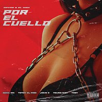 El High, John C, Gera MX, Totoy El Frio, Toby Letra – Por El Cuello