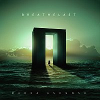 Breathelast – Marea ascunsă