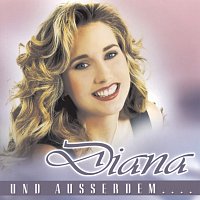 Diana – Und auszerdem...