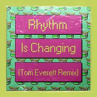 High Contrast, LOWES – Rhythm Is Changing [Tom Everett Remix]
